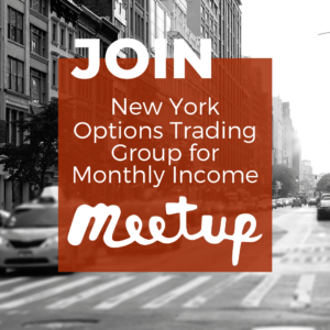 Join the New York Options Trading Group for Monthly Income Meetup