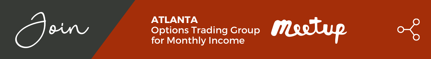 Join the Atlanta Options Trading Group for Monthly Income Meetup