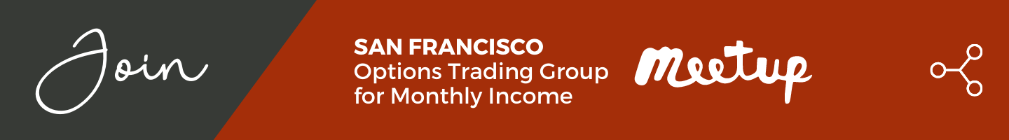 Join the San Francisco Options Trading Group for Monthly Income Meetup